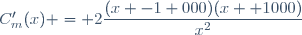 C'_{m}(x) = 2\dfrac{(x -1 000)(x +1000)}{x^2}