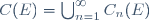 C(E)=\bigcup_{n=1}^{\infty}C_n(E)