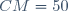 CM=50
