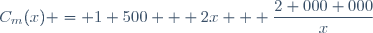 C_{m}(x) = 1 500 + 2x + \dfrac{2 000 000}{x}