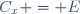 C_x = E