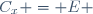C_x = E \,\!