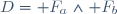 D=\mathcal F_a\land\mathcal F_b