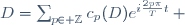D=\sum_{p\in \Z}c_p(D)e^{i\frac{2p\pi}{T}t}\, 