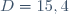 D=15,4