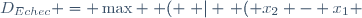 D_{Echec} = \max \left ( \left | \left ( x_2 - x_1 \right) \right | , \left | \left ( y_2 - y_1 \right ) \right | \right )
