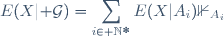 E(X|{\cal G})=\displaystyle\sum_{i\in {\mathbb{N}}^*}E(X|A_i)\mathbb{1}_{A_i}