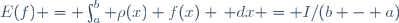 E(f) = \int_a^b \rho(x) f(x) \, dx = I/(b - a)