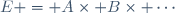 E = A\times B\times \cdots