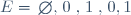 E=\{\emptyset,\{0\},\{1\},\{0,1\}\}