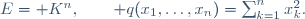 E=\mathbb K^n,\qquad q(x_1,\ldots,x_n)=\sum_{k=1}^nx_k^2.