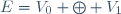 E=V_0 \oplus V_1