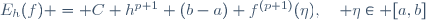 E_h(f) = C h^{p+1} (b-a) f^{(p+1)}(\eta),\quad \eta\in [a,b]
