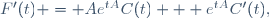 F'(t) = Ae^{tA}C(t) + e^{tA}C'(t),