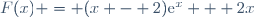 F(x) = (x - 2)\text{e}^x + 2x