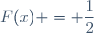 F(x) = \dfrac{1}{2}