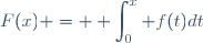F(x) = \displaystyle \int_0^x f(t)dt