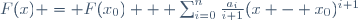 F(x) = F(x_0) + \sum_{i=0}^{n}\frac{a_i}{i+1}(x - x_0)^{i+1}