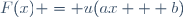 F(x) = u(ax + b)