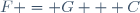 F = G + C\,