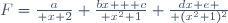 F={a\over x+2}+{bx + c\over x^2+1}+{dx+e \over (x^2+1)^2}