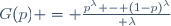 G(p) = {p^\lambda - (1-p)^\lambda\over \lambda}