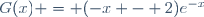 G(x) = (-x - 2)e^{-x}