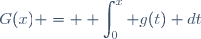 G(x) = \displaystyle \int_0^x g(t) dt