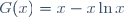 G(x)=x-x\ln{x}
