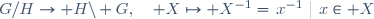 G/H\to H\backslash G,\quad X\mapsto X^{-1}=\{x^{-1}~|~x\in X\}