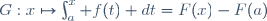 G:x\mapsto\int_a^x f(t) dt=F(x)-F(a)\,
