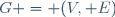 G = (V, E)