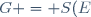 G = S(E)