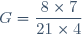 G=\dfrac{8\times7}{21\times4}