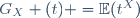 G_{X} (t) =\ \mathbb{E}(t^X)