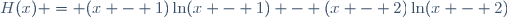 H(x) = (x - 1)\ln(x - 1) - (x - 2)\ln(x - 2)