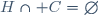 H\cap C=\emptyset
