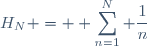 H_N = \displaystyle \sum_{n=1}^N \frac{1}{n}