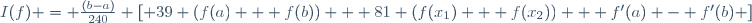 I(f) = \frac{(b-a)}{240} \left[ 39 (f(a) + f(b)) + 81 (f(x_1) + f(x_2)) + f'(a) - f'(b) \right]