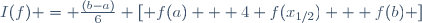 I(f) = \frac{(b-a)}{6} [ f(a) + 4 f(x_{1/2}) + f(b) ]