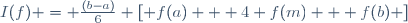 I(f) = \frac{(b-a)}{6} \left[ f(a) + 4 f(m) + f(b) \right]