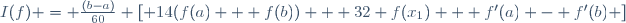 I(f) = \frac{(b-a)}{60} \left[ 14(f(a) + f(b)) + 32 f(x_1) + f'(a) - f'(b) \right]