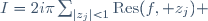 I=2i\pi\sum_{|z_j|<1}\mathrm{Res}(f, z_j) 