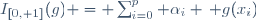I_{[0, 1]}(g) = \sum_{i=0}^p \alpha_i \, g(x_i)