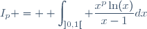 I_p = \displaystyle \int_{]0,1[} \dfrac{x^p\ln(x)}{x-1}dx