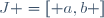 J =\left[ {a,b} \right]