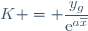 K = \dfrac{y_g}{\mathrm{e}^{a\overline{x}}}