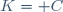 K=\mathbb C