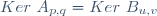 Ker~A_{p,q}=Ker~B_{u,v}