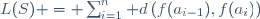 L(S) = \sum_{i=1}^{n} d\left(f(a_{i-1}),f(a_i)\right)
